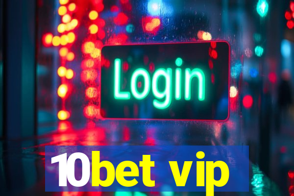 10bet vip